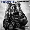 Chito Rana$ - Trophy