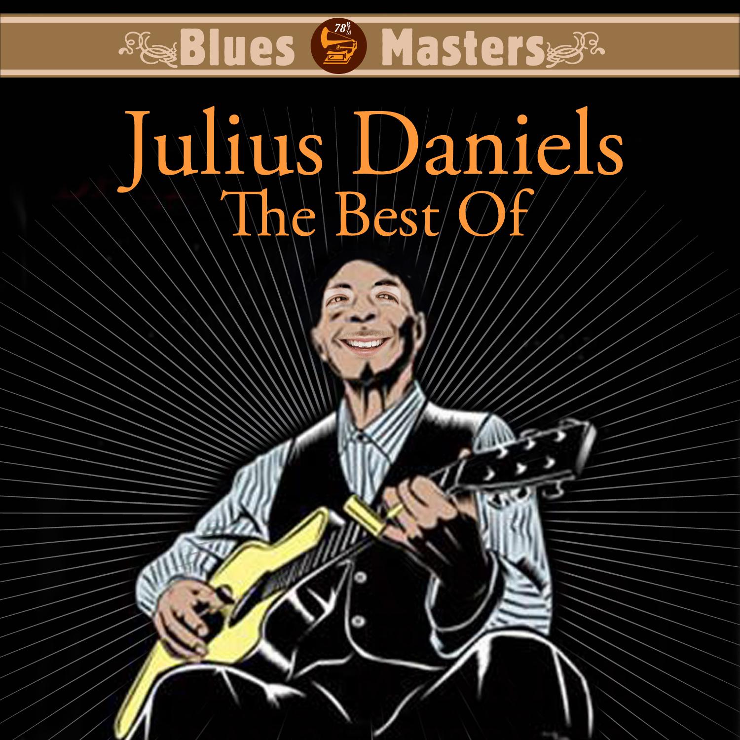 Julius Daniels - Ninety-Nine Year Blues