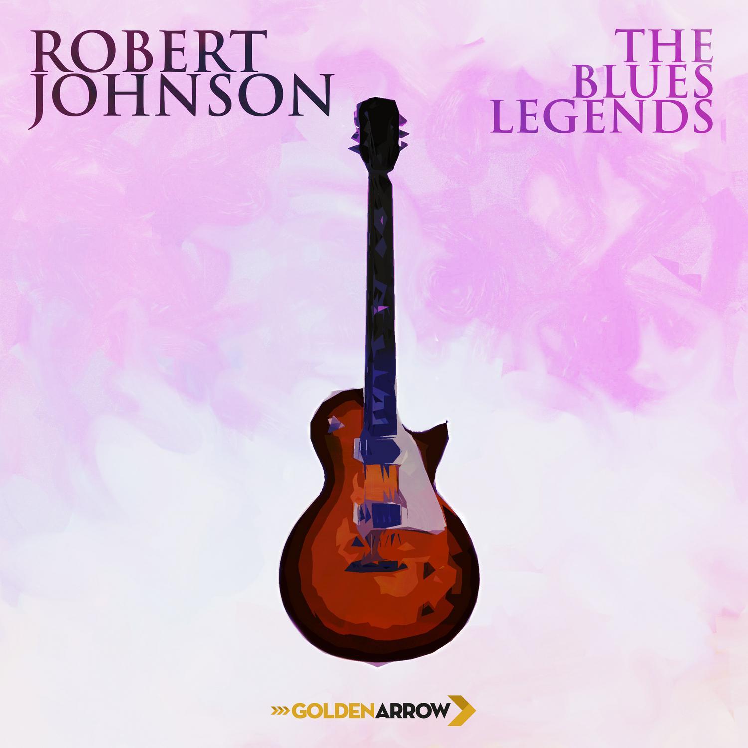 Robert Johnson - The Blues Legends