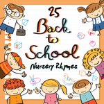 25 Back to School Nursery Rhymes专辑