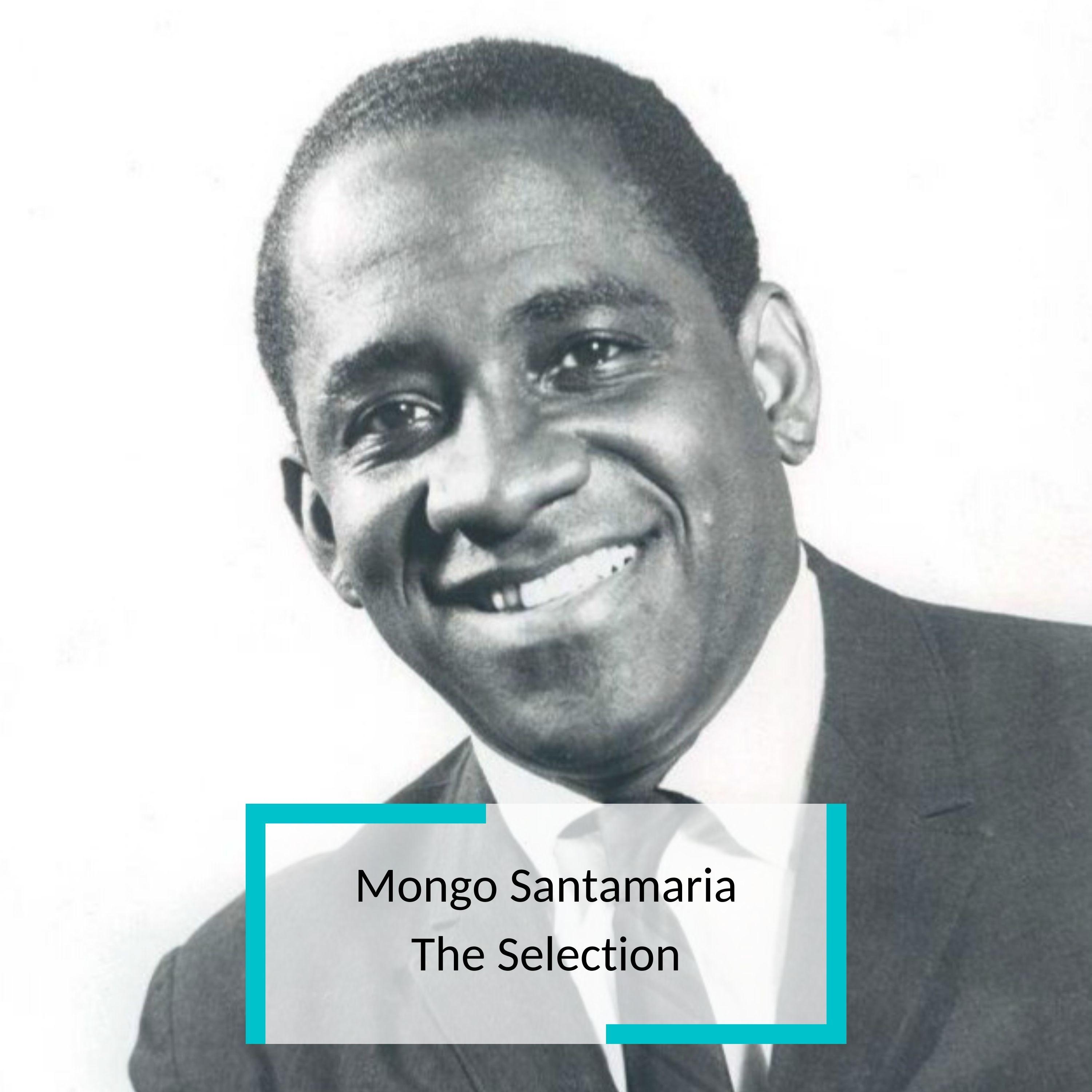 Mongo Santamaria - The Selection
