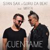 Stan Sax - Cuentame (feat. Mirta)