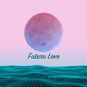 Future Love专辑