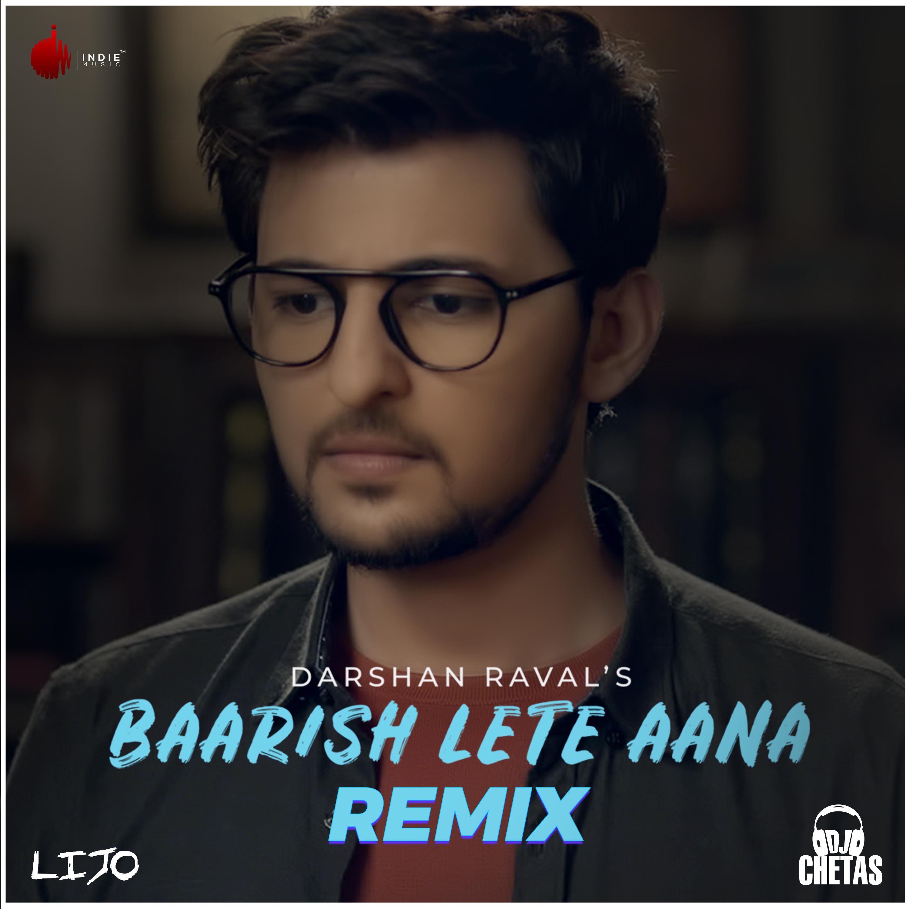 DJ Lijo - Baarish Lete Aana (Remix)