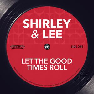 Shirley & Lee - Let the Good Times Roll (HT karaoke) 带和声伴奏 （降4半音）