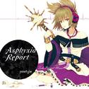 Asphyxia Report专辑