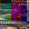 E-Yayo - That Funk