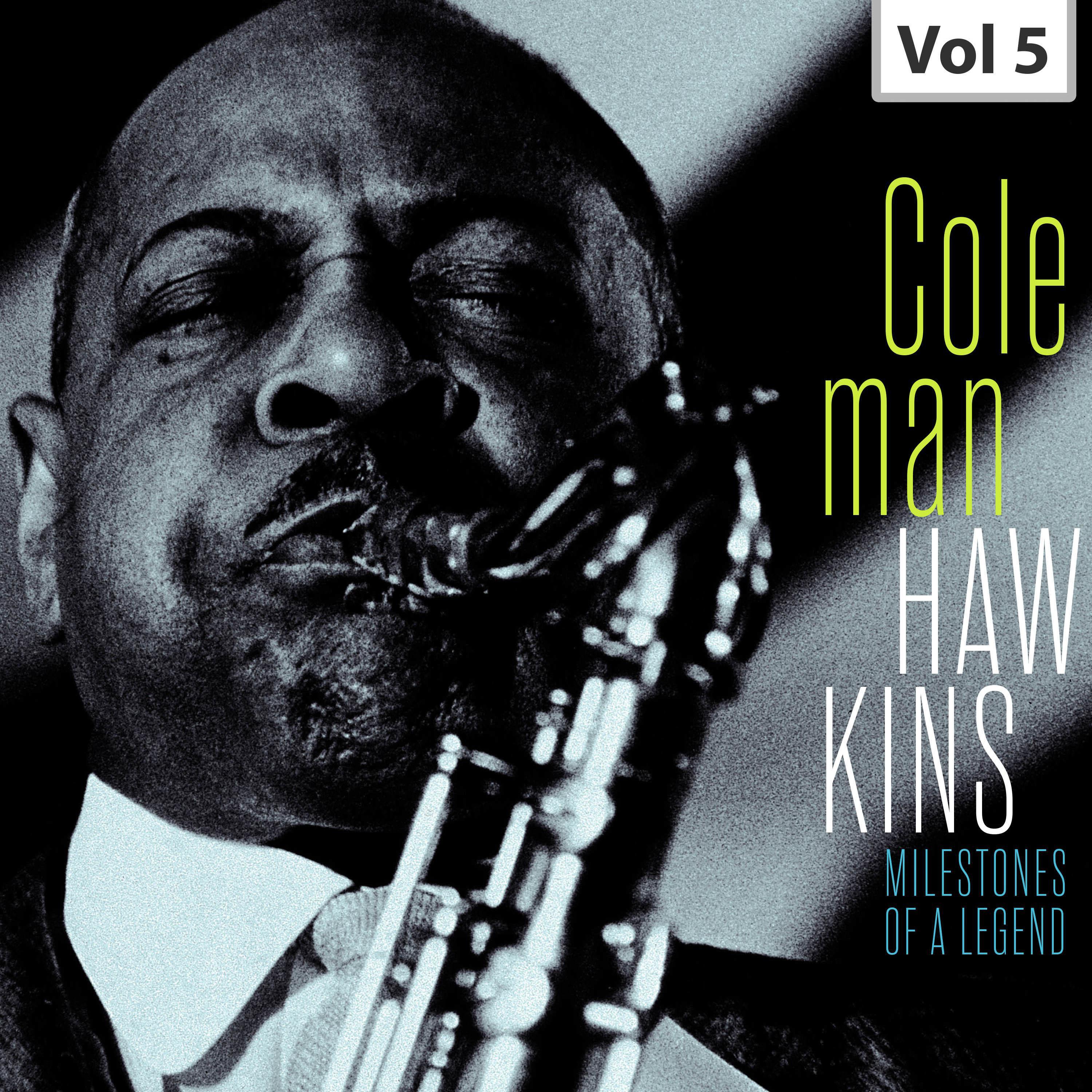 Milestones of a Legend – Coleman Hawkins, Vol. 5专辑