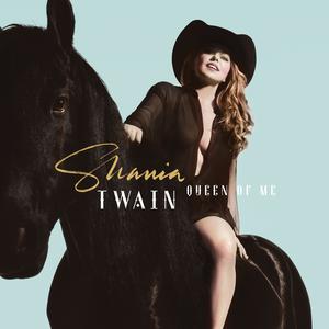 Shania Twain - Queen Of Me (Pre-V) 带和声伴奏 （升4半音）