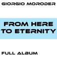 From Here to Eternity / Faster Than the Speed of Love / Lost Angeles / Utopia - Me Giorgio / From He