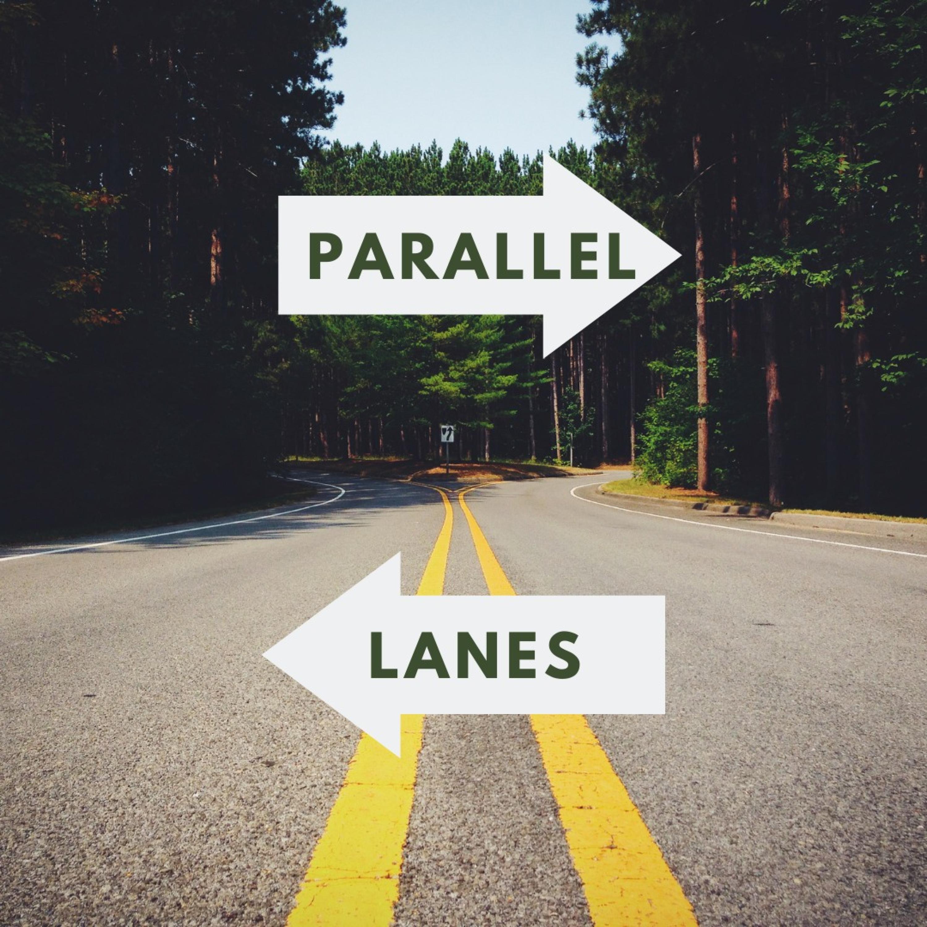 Parallel Lanes
