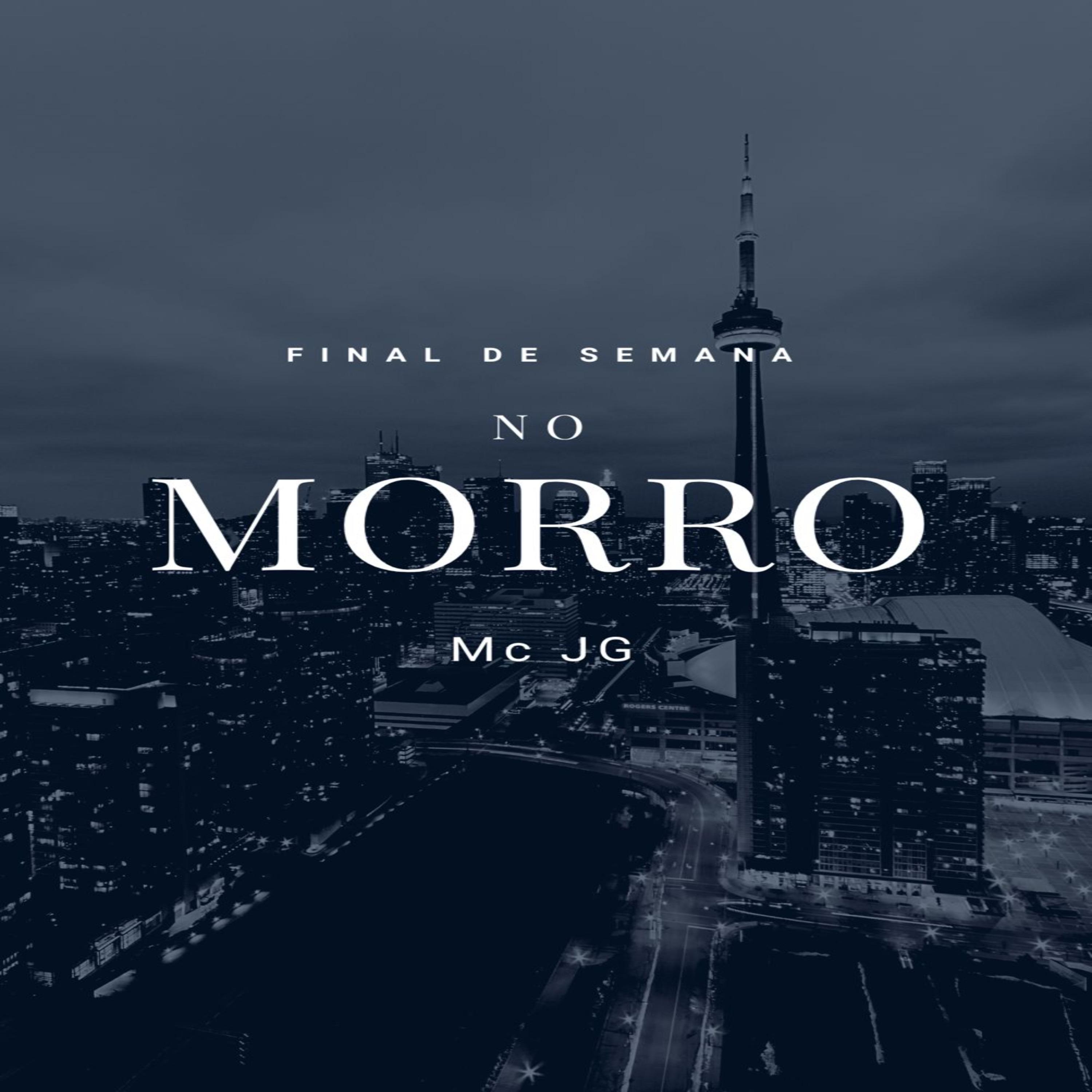 Mc JG - Final de Semana no Morro