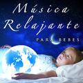 Música Relajante para Bebes: Como Calmar la Mente y Dejar de Pensar