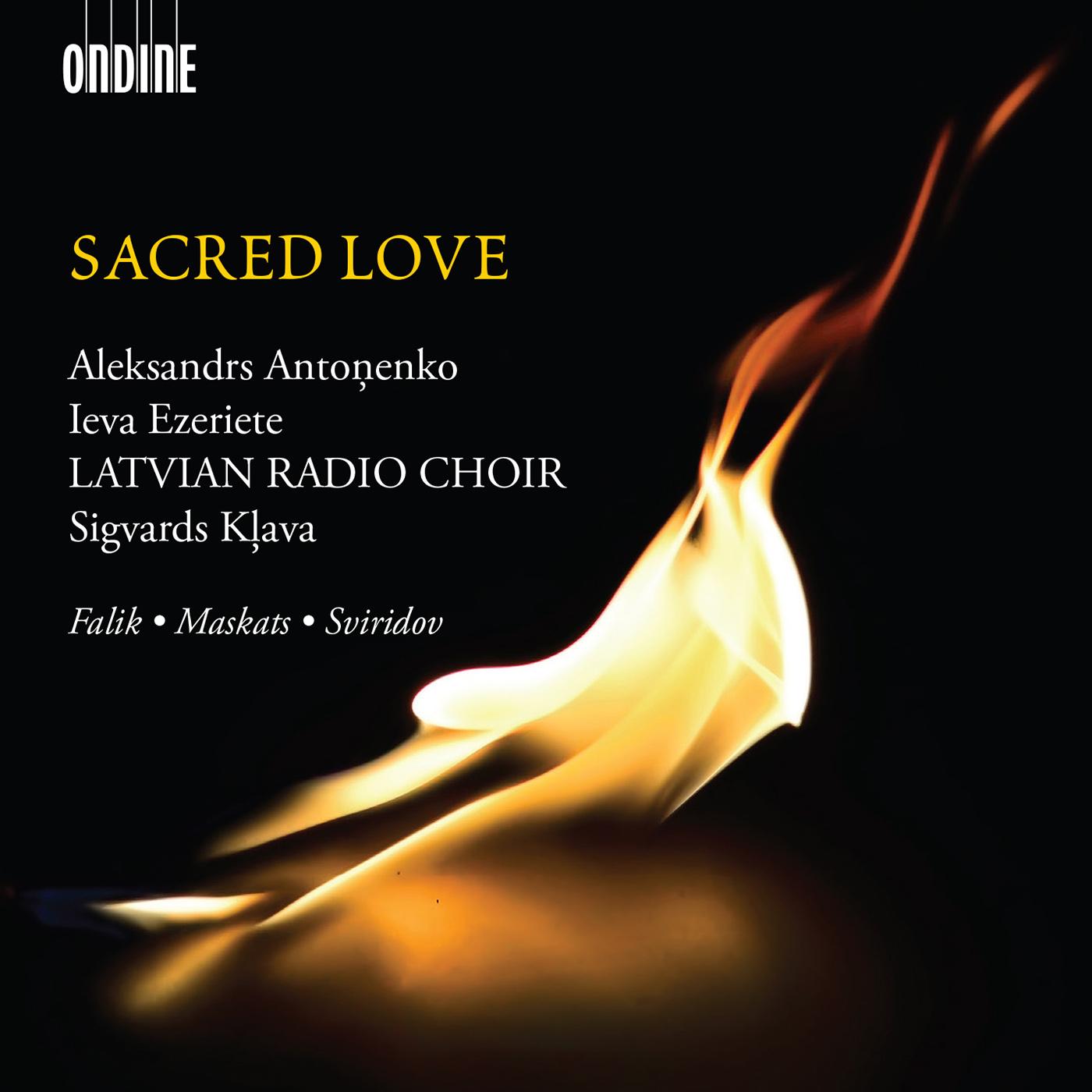 Choral Music - FALIK, Y.A. / MASKATS, A. / SVIRIDOV, G.V. (Sacred Love) (Latvian Radio Choir, Kłava)