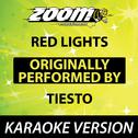 Red Lights (Originally By Tiesto) [Karaoke Version]专辑