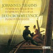 Brahms: Symphony No. 4 & No. 1 (Original Versions for Piano Four Hands)