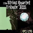 The String Quartet Tribute to 3 Doors Down专辑