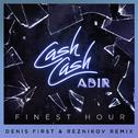 Finest Hour (Denis First & Reznikov Remix)专辑