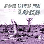 FOR GIVE ME LORD专辑