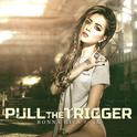 Pull The Trigger专辑