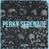 Kae State - Perky Serenade