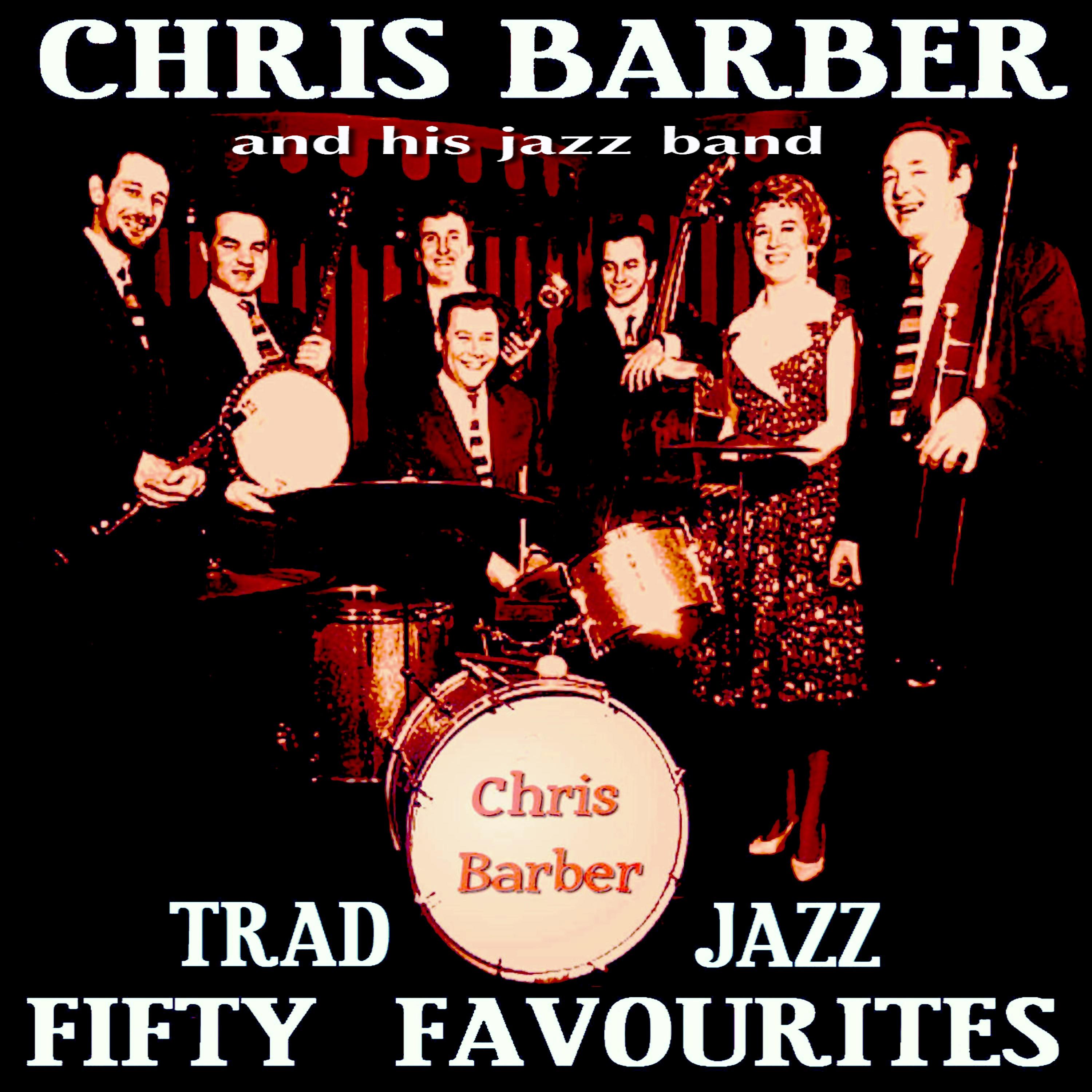 Chris Barber: Fifty Traditional Jazz Favourites