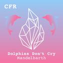 Dolphins Don't Cry专辑