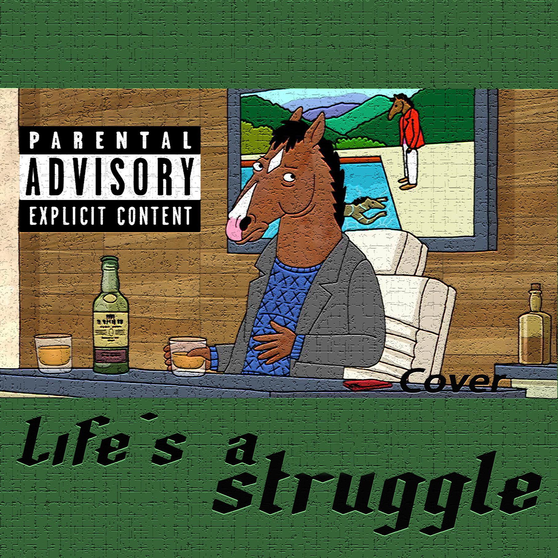 Life's a struggle （Cover）专辑