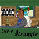 Life's a struggle （Cover）专辑