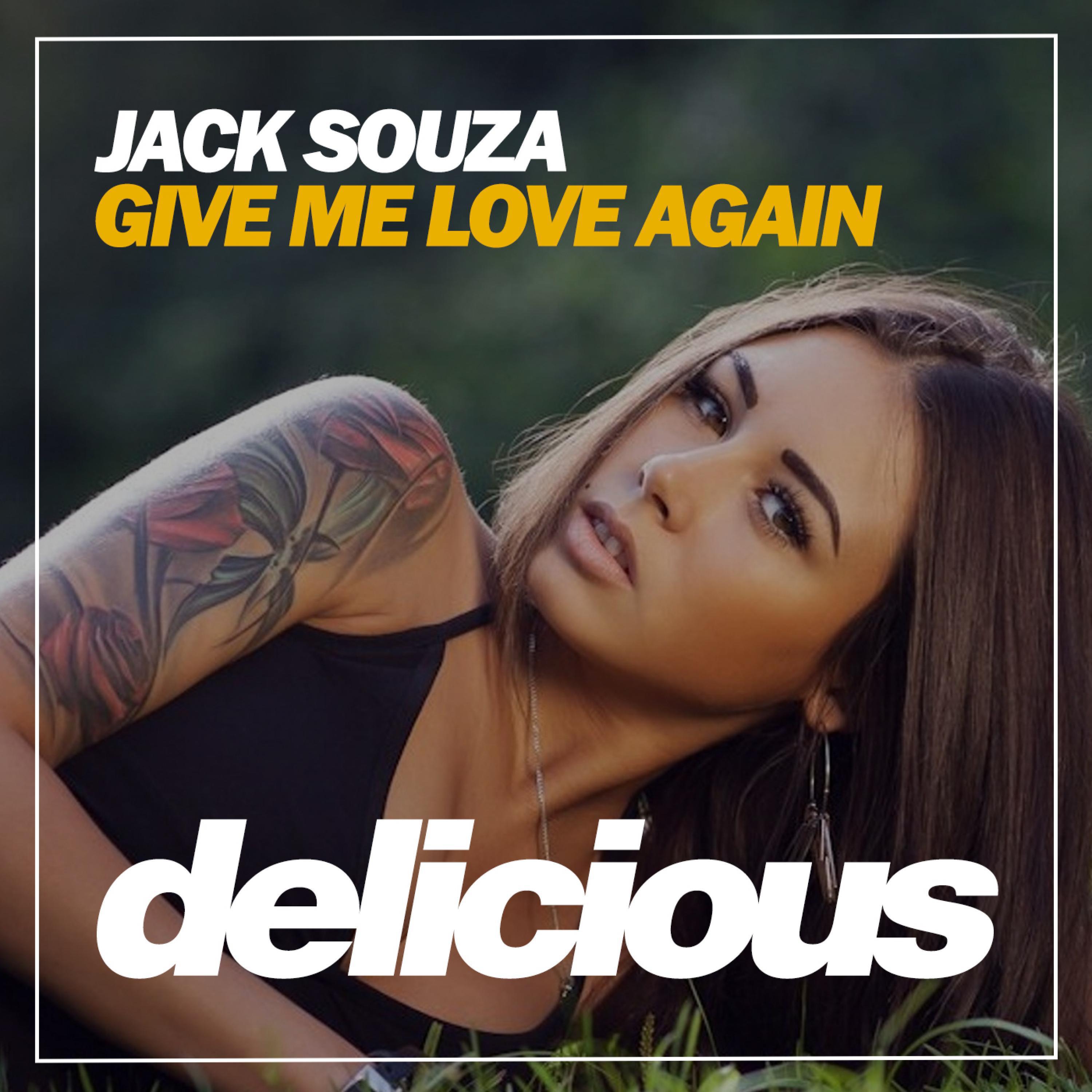 Jack Souza исполнительница. Give me Love. Got me Love again.