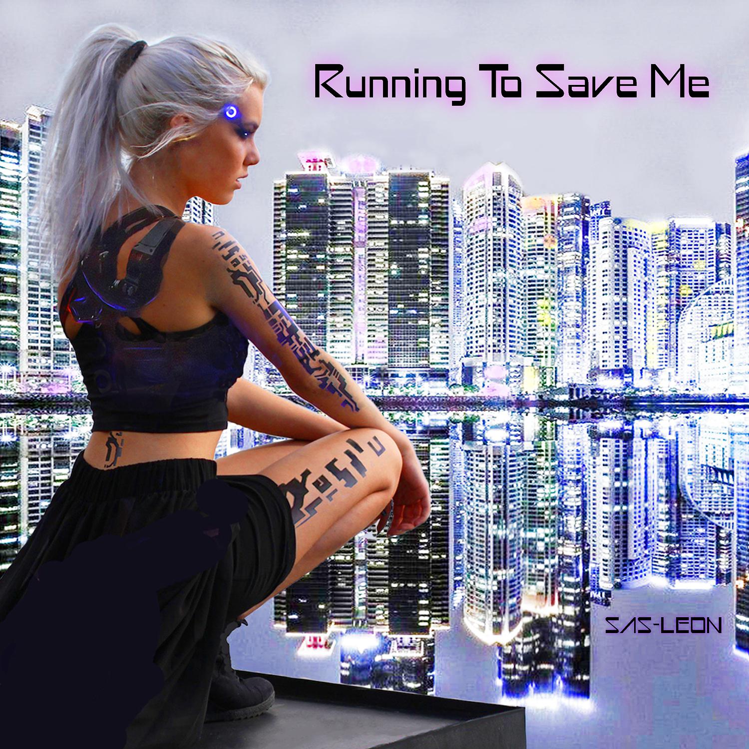 Sas-Leon - Running to Save Me