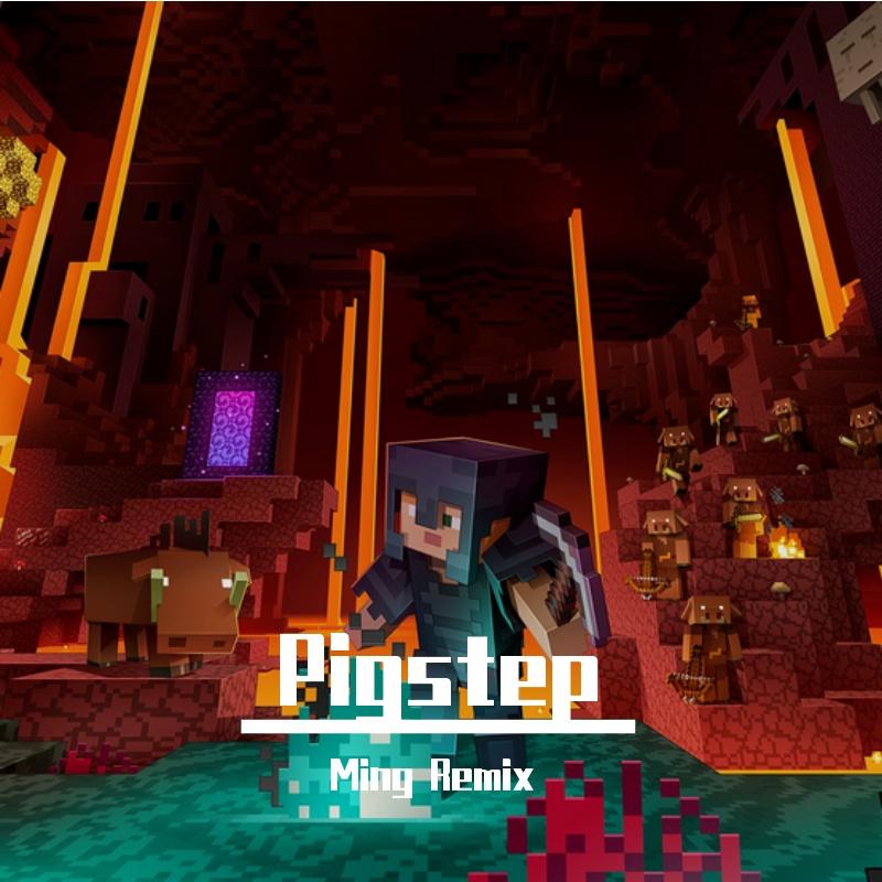 Lena Raine-Pigstep（Ming remix）