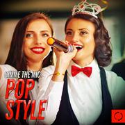 Gimme the Mic: Pop Style