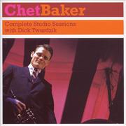 Complete Studio Sessions [Chet Baker/Dick Twardzik]