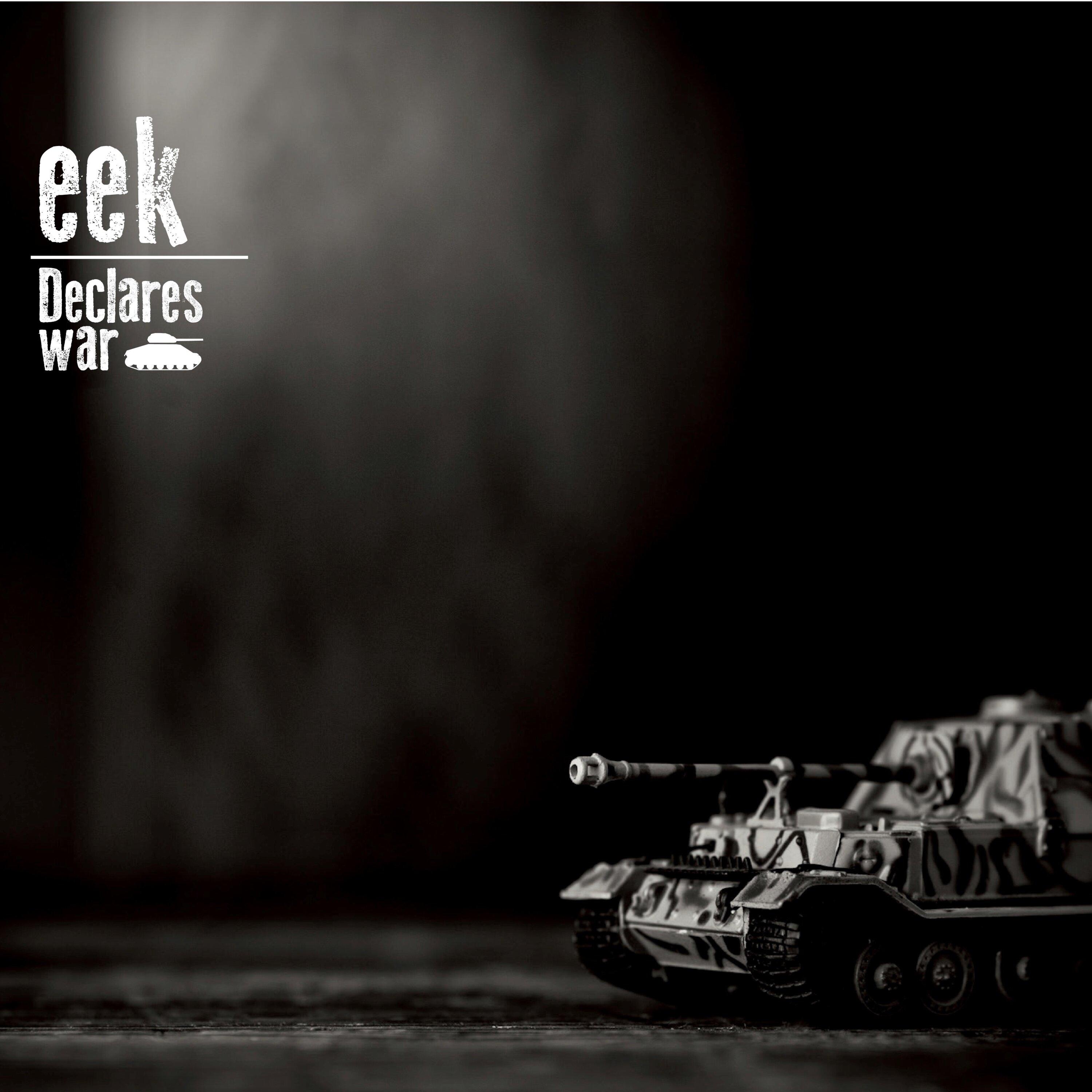 Eek Declares War