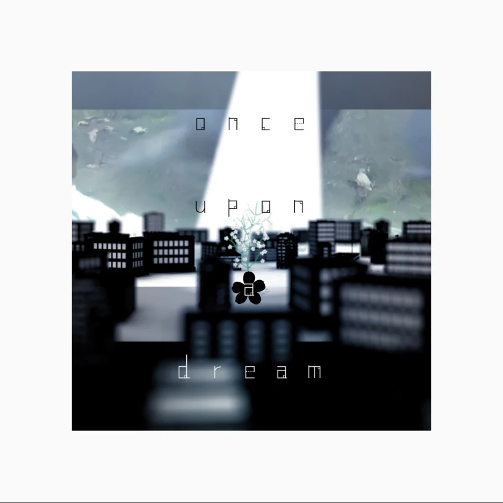 ワンスアポンアドリーム