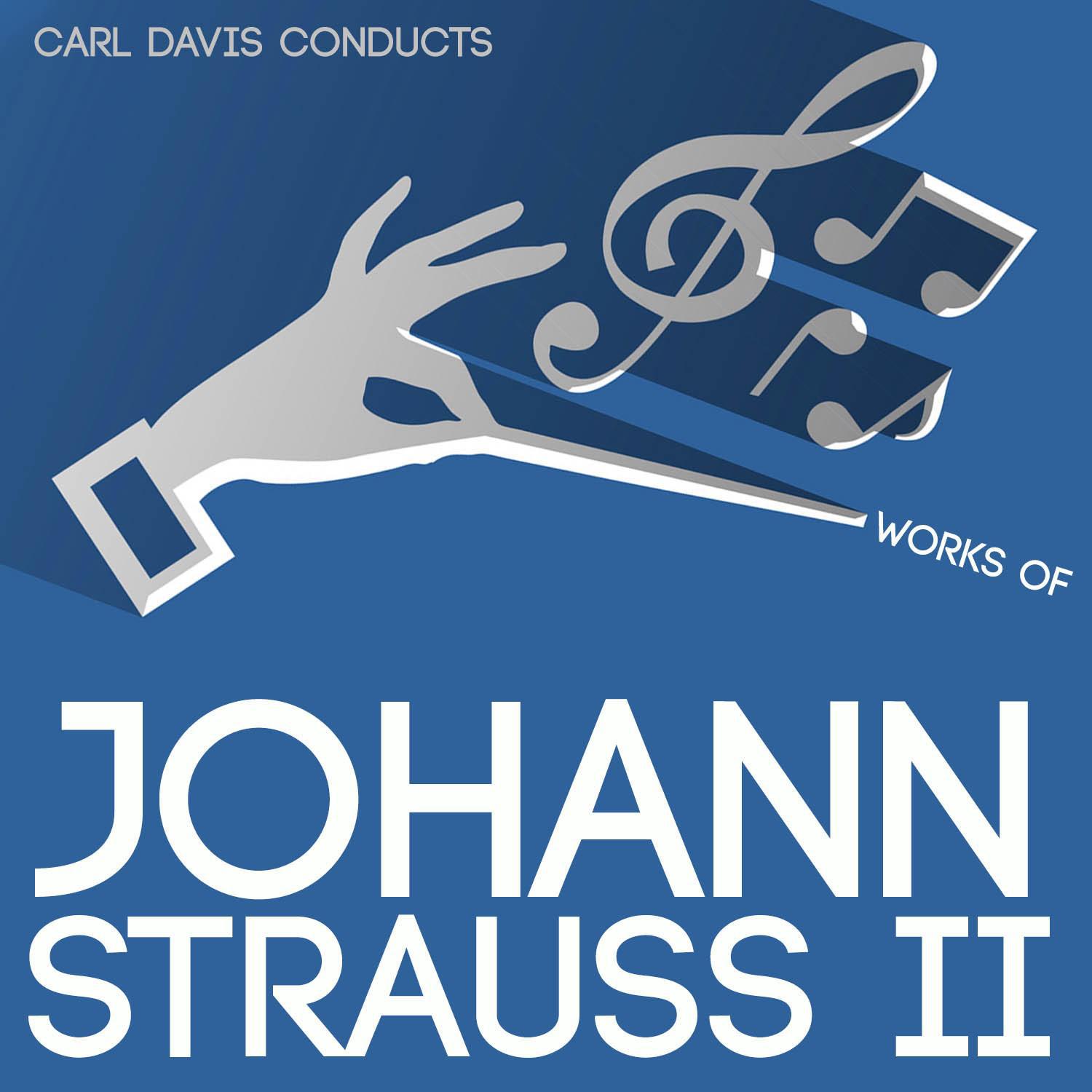 Carl Davis Conducts Works of Johann Strauss II专辑