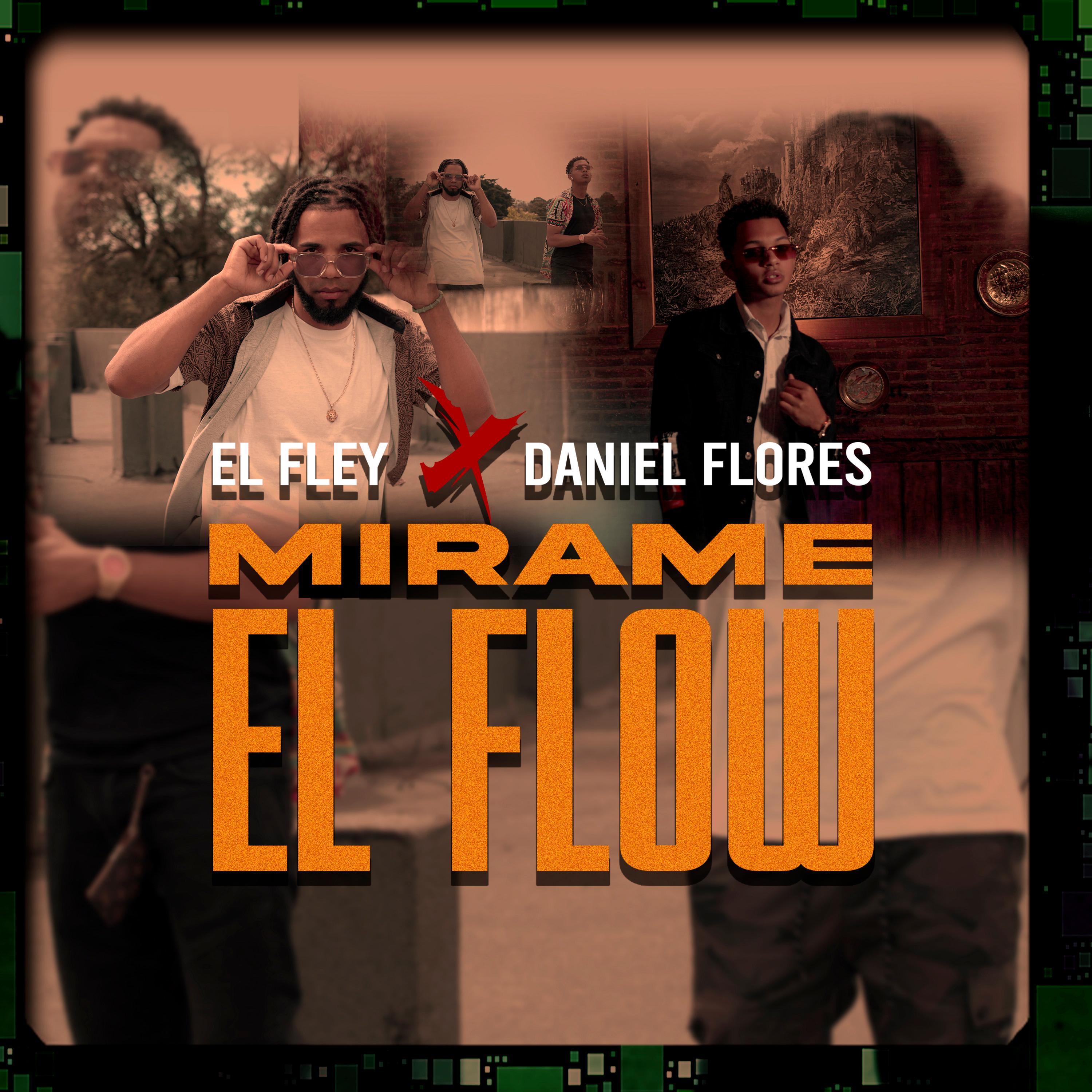 Mirame El Flow (feat. Daniel Flores)