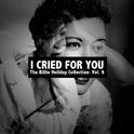 I Cried for You: The Billie Holiday Collection, Vol. 9专辑