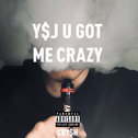 Y$J U COT ME CRAZY专辑