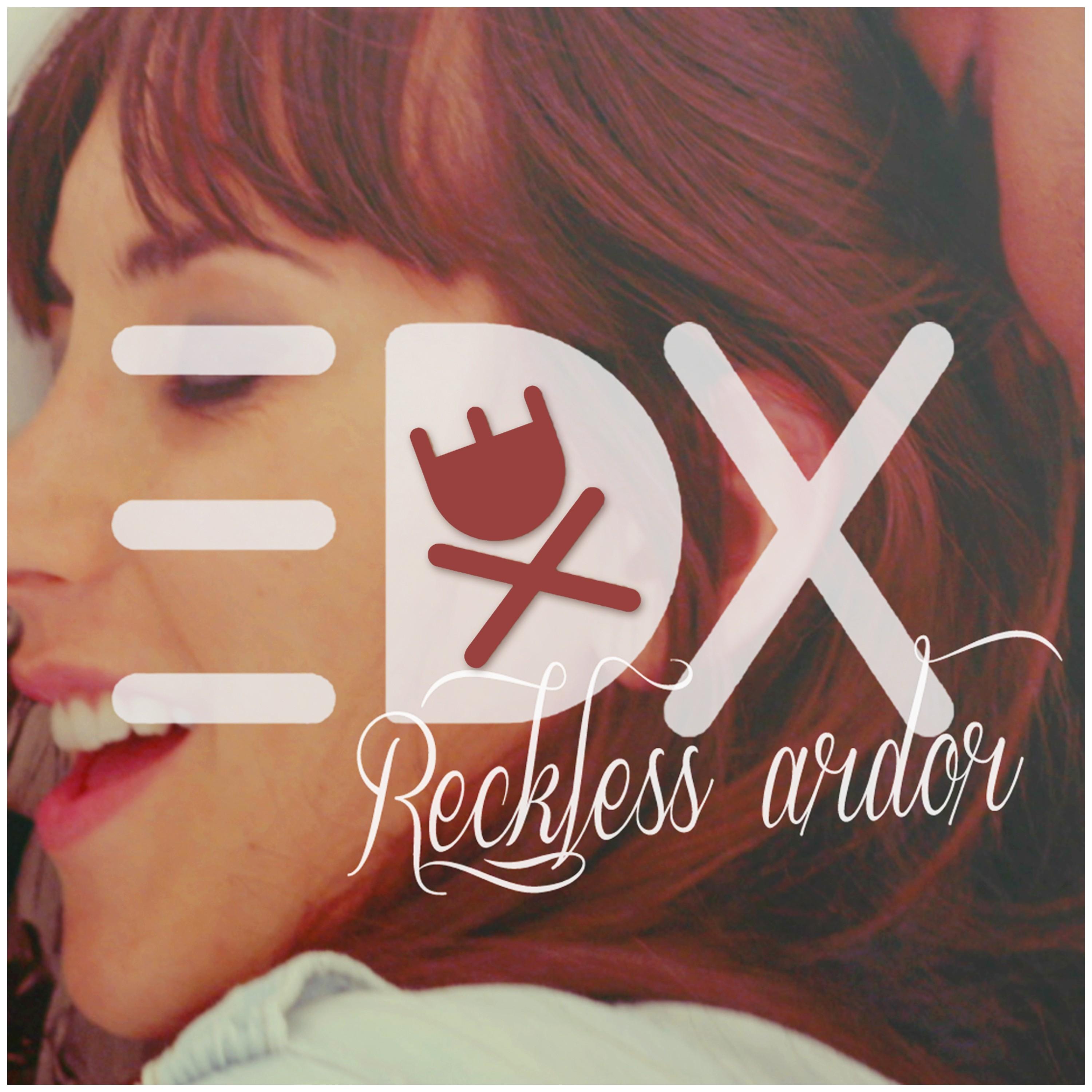 Reckless Ardor