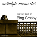 Nostalgic Memories-The Very Best of Bing Crosby-Vol. 6专辑
