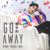 麦亨利 - Go Away