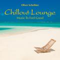 Chillout Lounge: Music to Feel Good