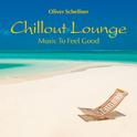 Chillout Lounge: Music to Feel Good专辑