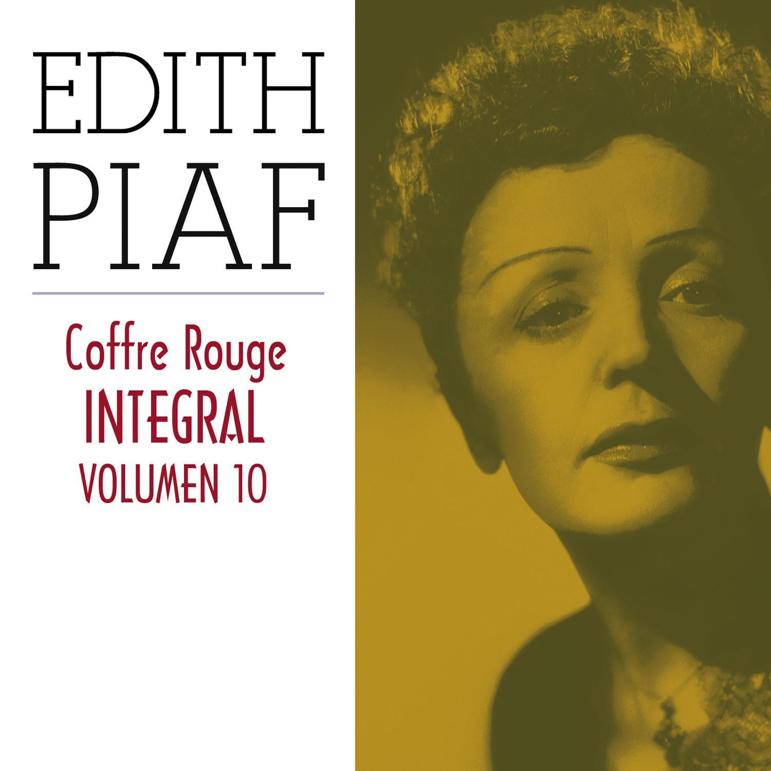 Edith Piaf, Coffre Rouge Integral, Vol. 10/10专辑