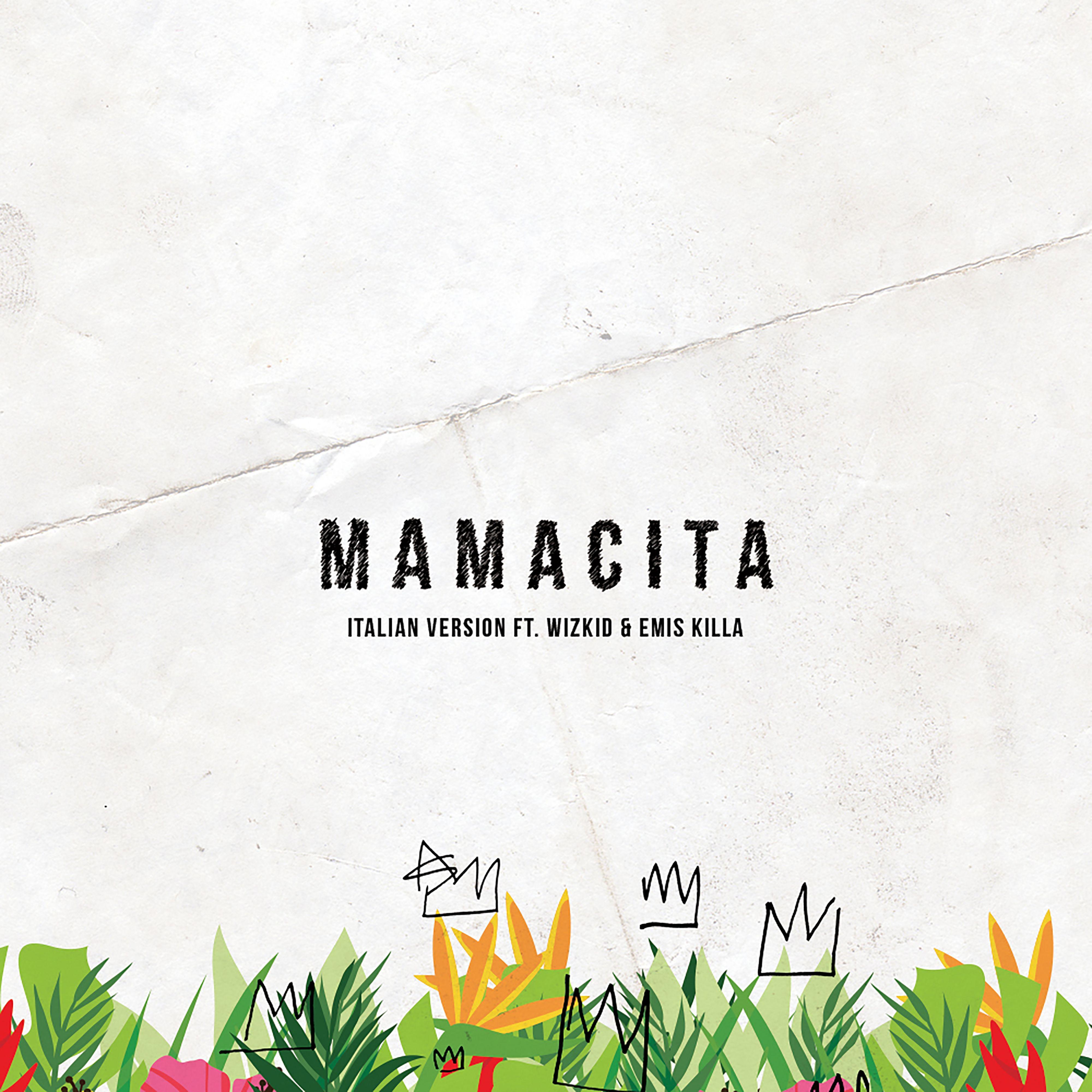 Mamacita (feat. Wizkid & Emis Killa)