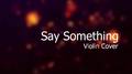 Say Something专辑