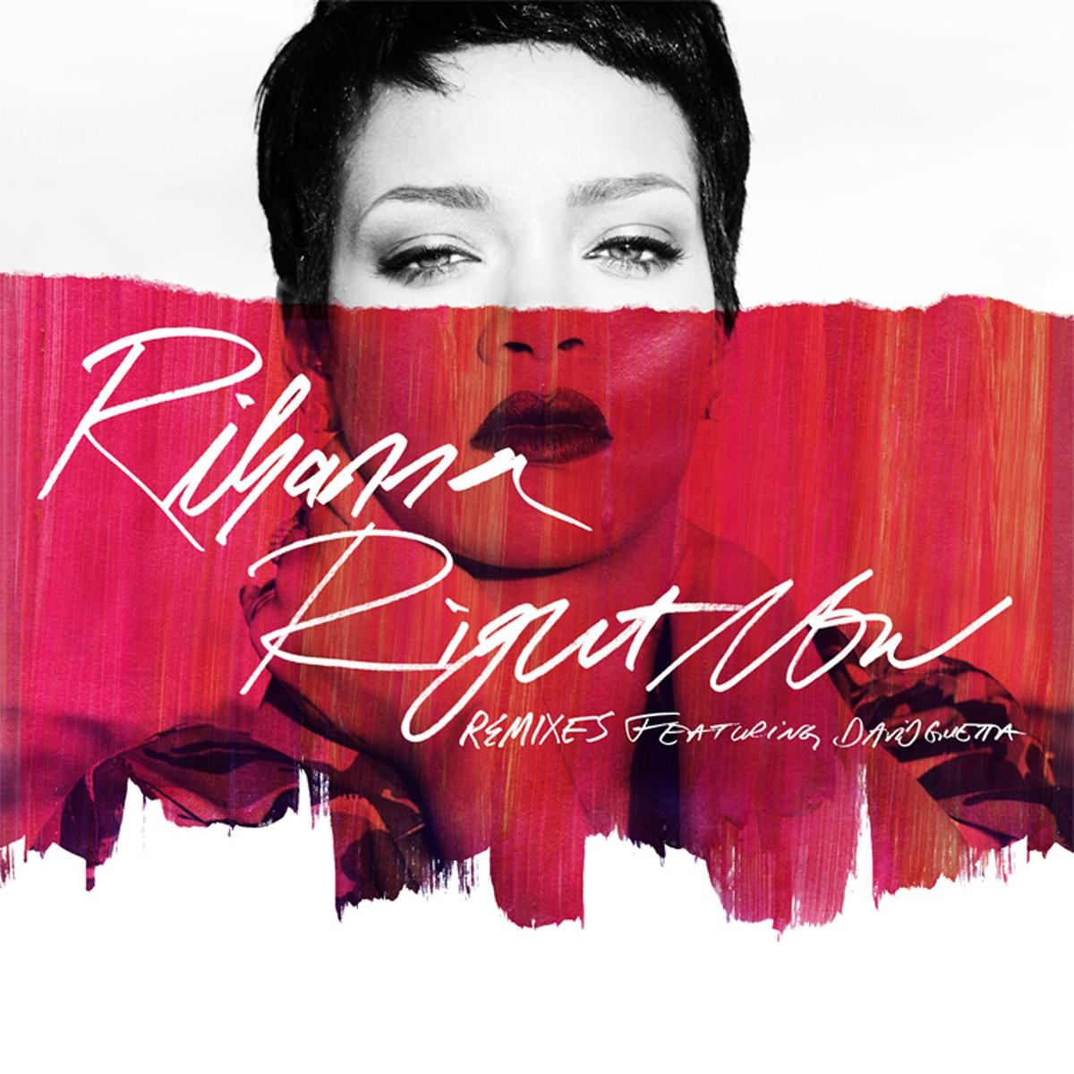 Rihanna-《Right Now》 (Remixes)