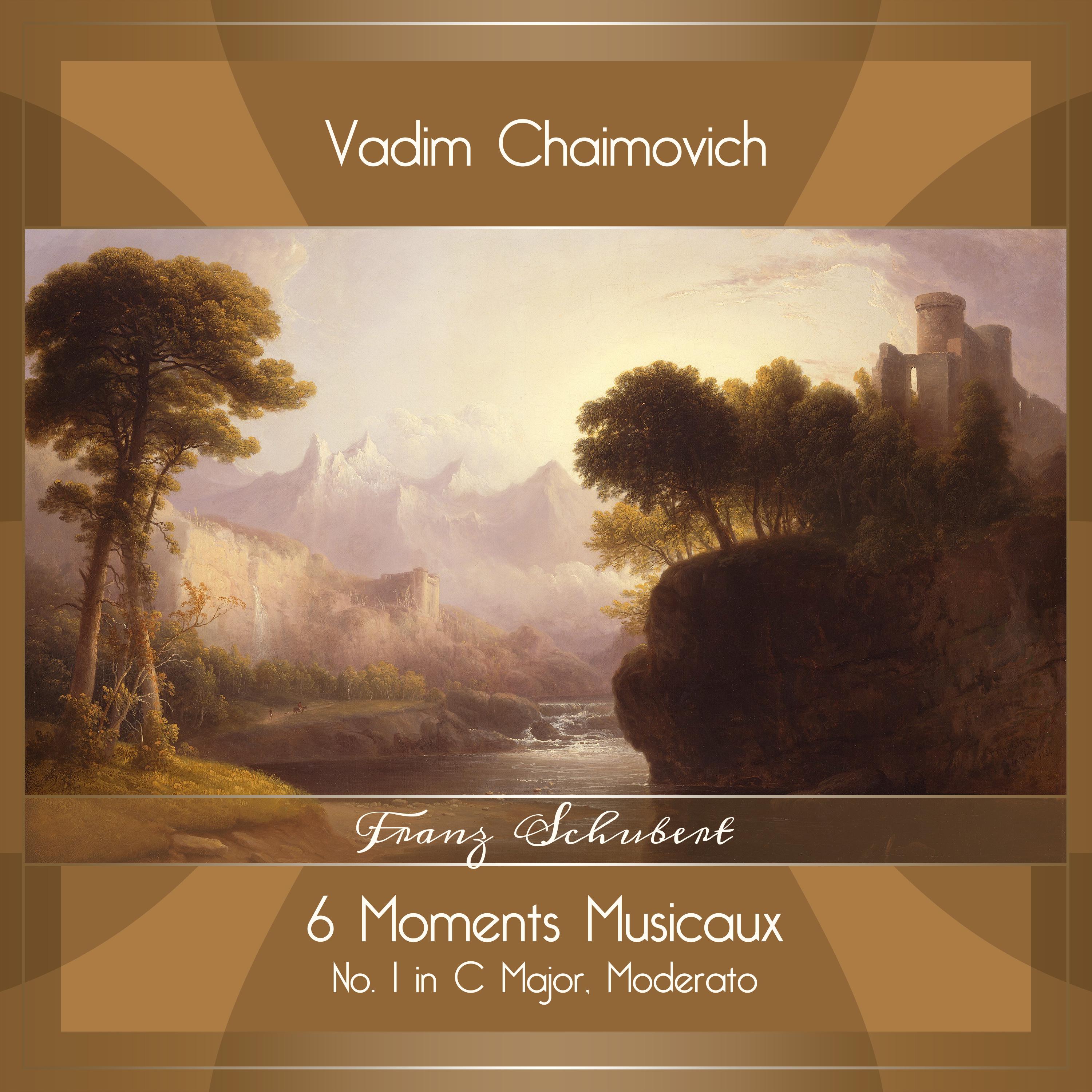 Vadim Chaimovich - 6 Moments Musicaux, Op. 94, D. 780:No. 1 in C Major, Moderato